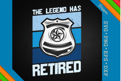 Police Officer The Legend Has Retired