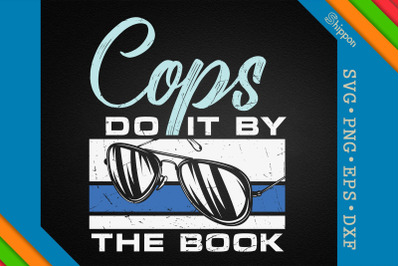 Police Officer Cops Do It By The Book