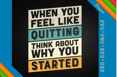 Think About Why You Started