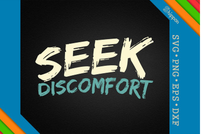 Motivation Inspiration Seek Discomfort