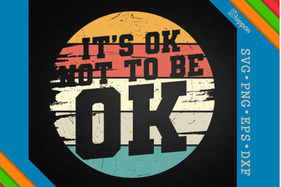 Its OK Not To Be OK