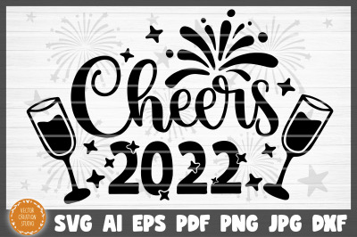 Cheers 2022 Happy New Year SVG Cut File