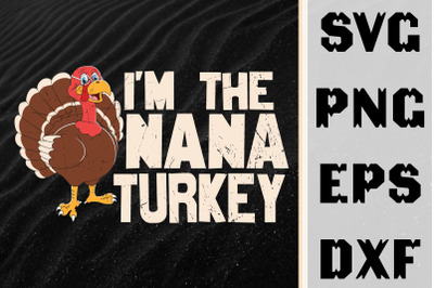 Thanksgiving I&#039;m The Nana Turkey