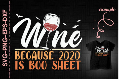 Wine Because 2020 Is Boo Sheet