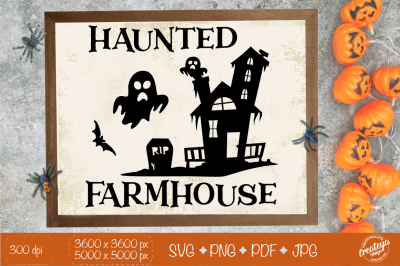 Halloween farmhouse sign, Haunting Farmhouse SVG with Halloween haunte