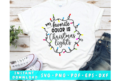 My Favorite Color Is Christmas Lights SVG