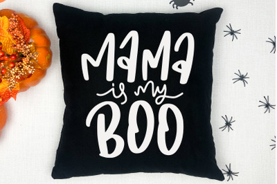 Mama Is My Boo SVG Halloween Quotes SVG