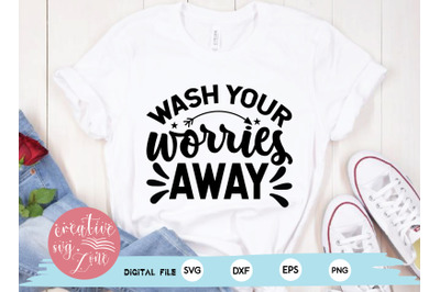 Wash your worries away