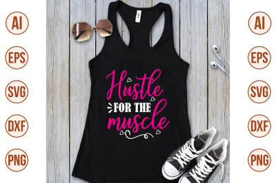 hustle for the muscle svg