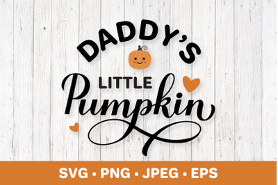 Daddy&#039;s Little Pumpkin. Fall quote. Thanksgiving SVG