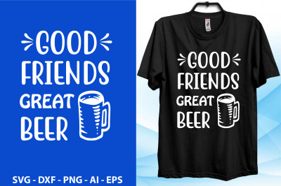 Good Friends Great Beer svg cut file