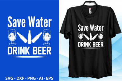 Save Water Drink Beer  svg cut file