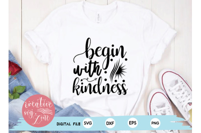 Begin with kindness