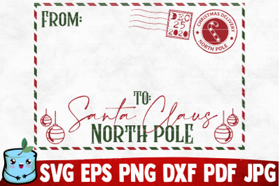 To Santa Claus North Pole SVG Cut File