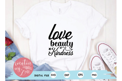 Love beauty kindness