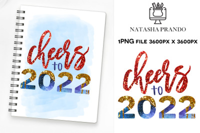 Cheers to 2022 Sublimation design