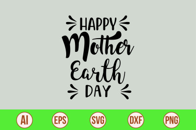 Happy Mother Earth Day svg cut file