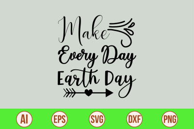 Make Every Day Earth Day svg cut file