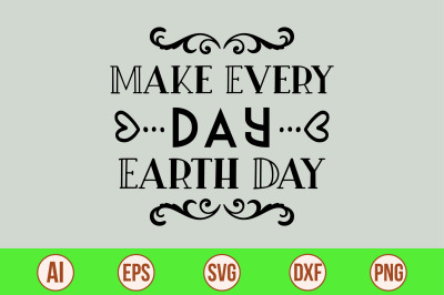 Make Every Day Earth Day svg cut file