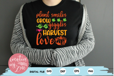 plant smiles grow giggles harvest love