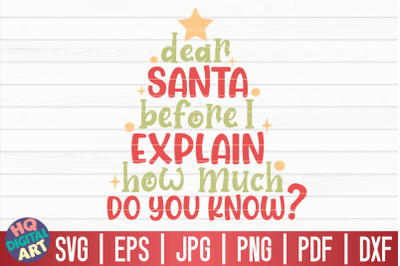Dear Santa before I explain SVG | Funny Christmas Quote