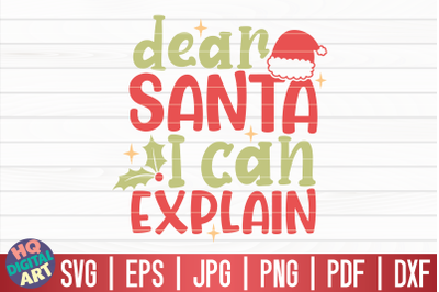 Dear Santa I can explain SVG | Funny Christmas Quote