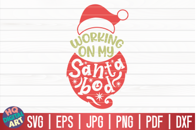 Working on my Santa bod SVG | Funny Christmas Quote