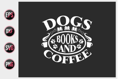 Dogs books and coffee svg.