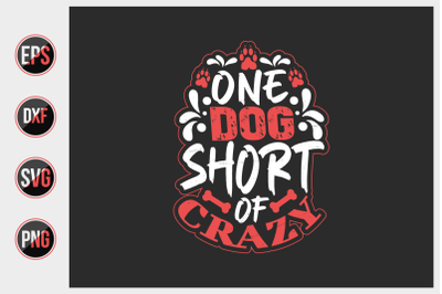 One dog short of crazy svg.