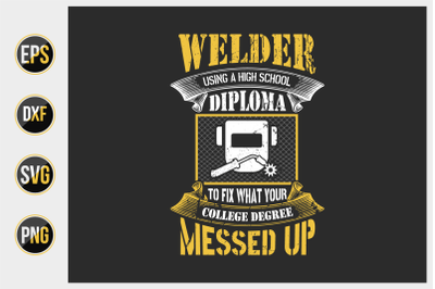 Welder T Shirts Design Vector Graphic.