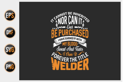 Welder T Shirts Design Vector Graphic.