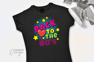 Back To The 80&#039;s - Sublimation Design