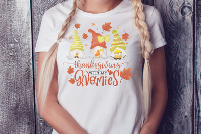 Thanksgiving With My Gnomies Sublimation