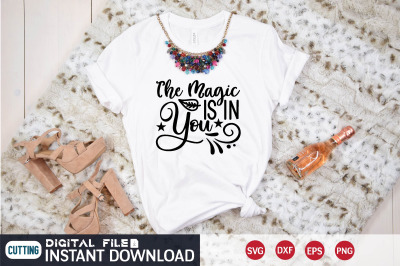 the magic is in you svg design