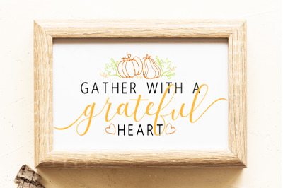 Gather With A Grateful Heart SVG