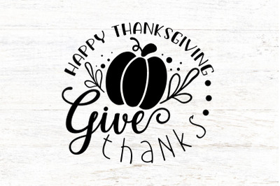 Happy Thanksgiving GiveThanks SVG