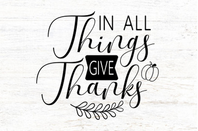 In All Things Give Thanks SVG