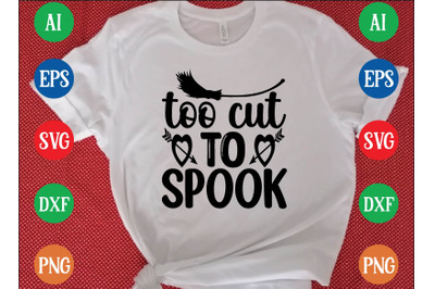 too cut to spook svg