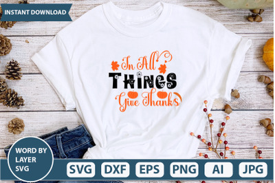 IN ALL THINGS GIVE THANKS svg