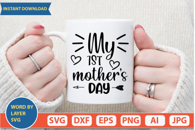 My 1St Mother&#039;s Day svg