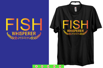 fish whisperer t shirt design