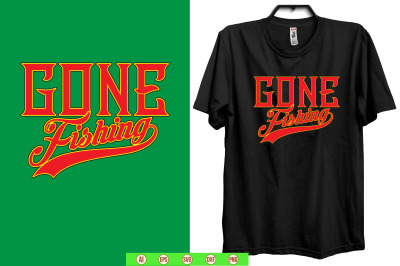 gone fishing t shirt design