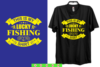 this is my lucky fishing shirt t shirt