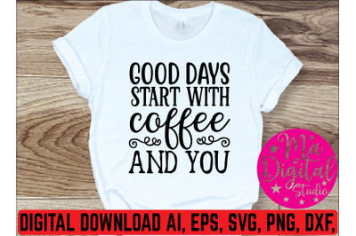 good strrt with coffee and you svg