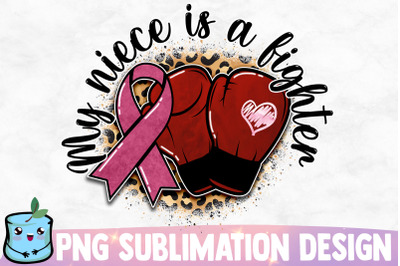 My Niece Is A Fighter Sublimation Design