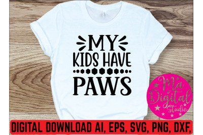 My kids have paws svg