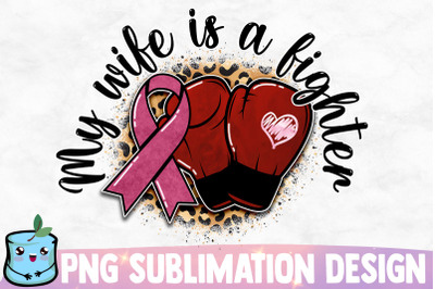 My Wife Is A Fighter Sublimation Design
