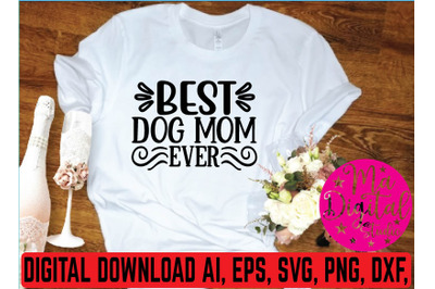 Best dog mom ever svg