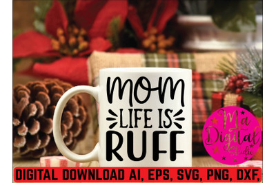 Mom life is ruff svg design