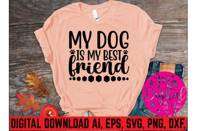 My dog is my best friend svg